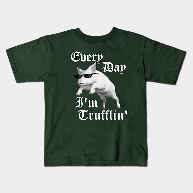 Every Day I'm Trufflin' Kids T-Shirt by skinnerdesign